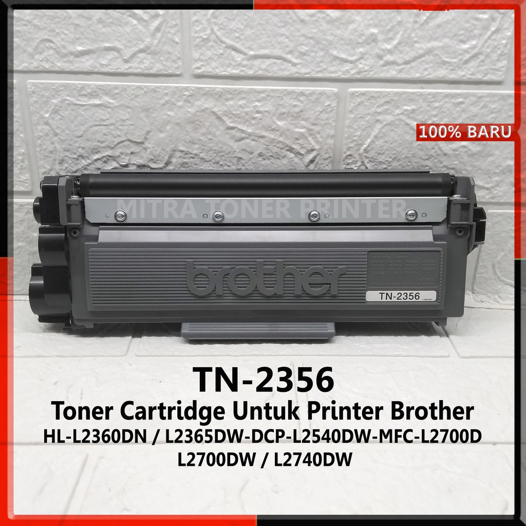 Toner Cartridge TN 2356 untuk printer brother HL-L2360DN / L2365DW / DCP-L2540DW / MFC-L2700D / L2700DW