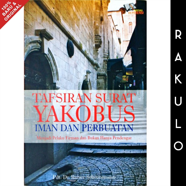 Buku Tafsiran Surat Yakobus Iman dan Perbuatan - Rainer Scheunemann