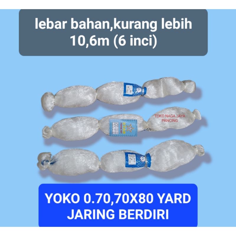 JARING IKAN YOKO 0.70, 6 INCH, 70X80 YARD