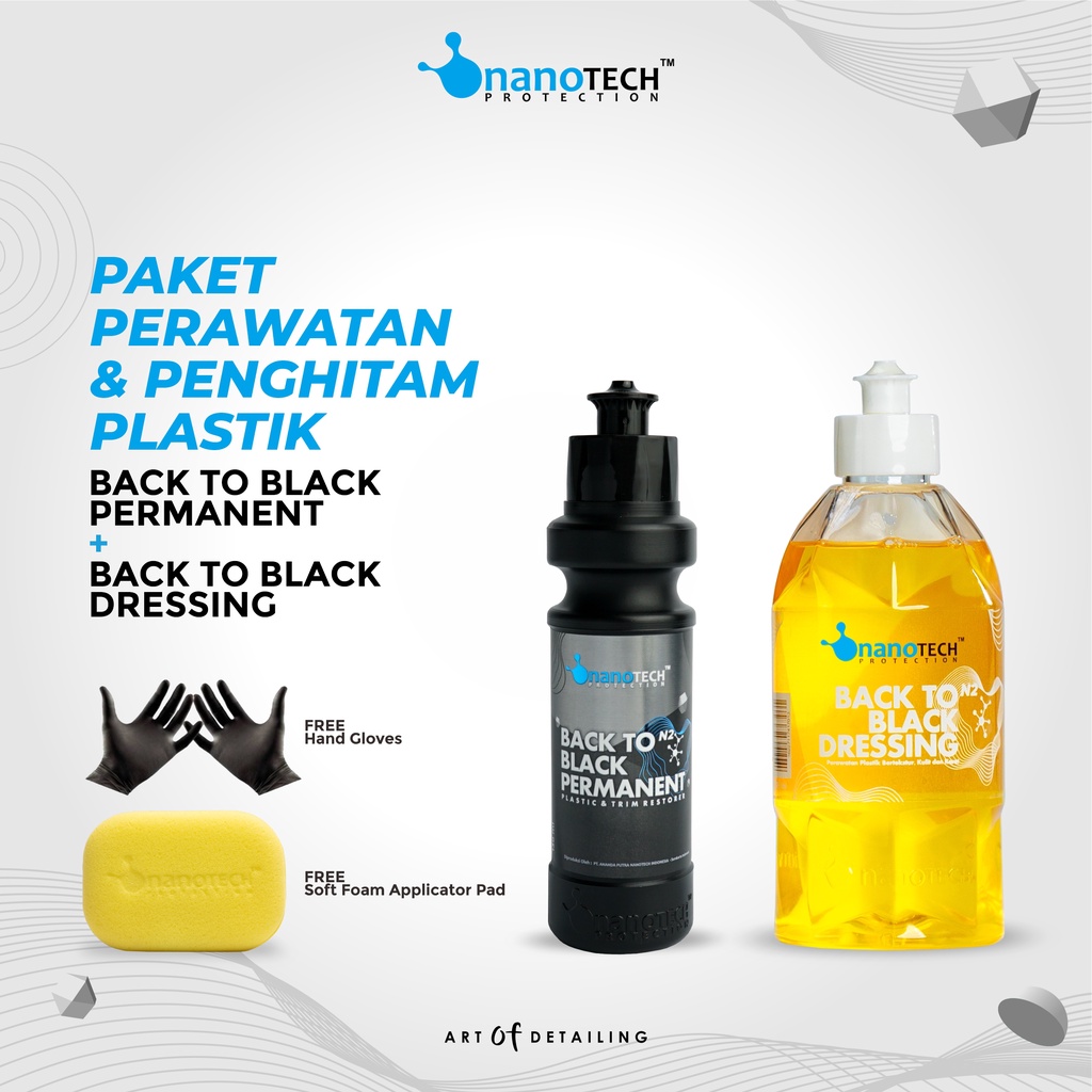 BACK to BLACK PERMANENT / BACK to BLACK DRESSING / PAKET - nanoTECH PROTECTION - Penghitam Body Kasar - Trim Restorer - Penghitam Dasboard - Plastic Trim Restorer - Penghitam Body Plastik - Penghitam Slebor - Penghitam Plastik Bertekstur - (B2BP+B2BD)