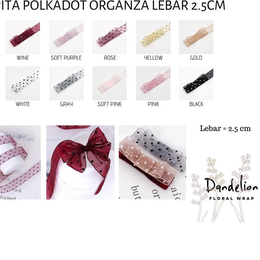

BIG Promo PITA POLKADOT ORGANZA IMPORT LEBAR 2.5CM PREMIUM (ECER PER METER) PITA KADO GIFT BOUQUET D