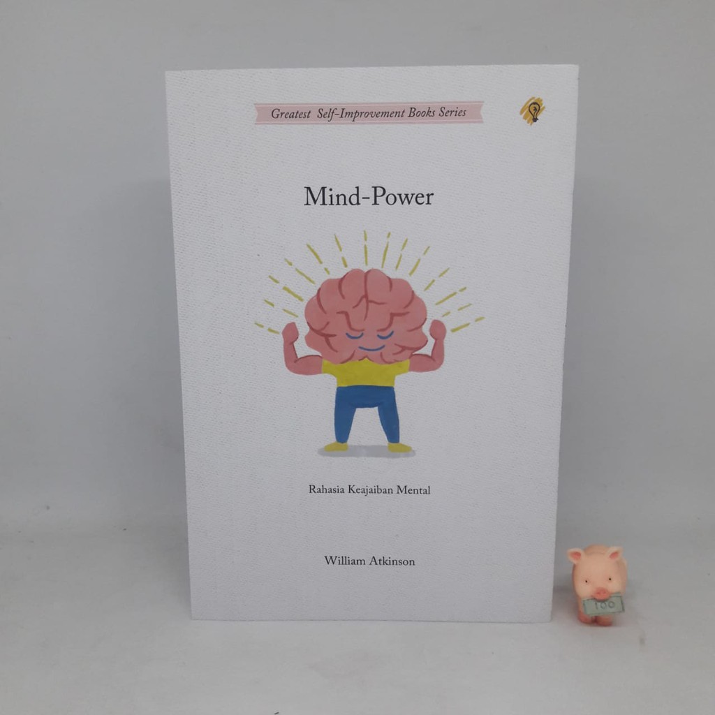 Mind Power : Rahasia Keajaiban Mental - William Atkinson