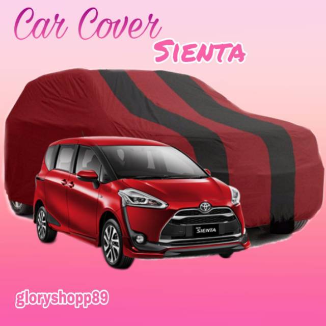 COVER MOBIL SIENTA WATERPROOF /BODY COVER SIENTA