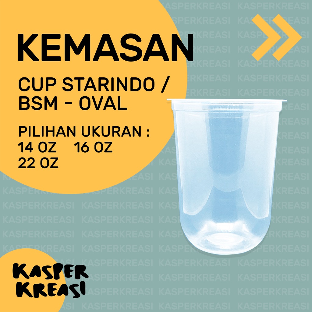 KEMASAN GELAS CUP PLASTIK POLOS / CUP STARINDO BSM OVAL / 14 OZ 16 OZ 22 0Z