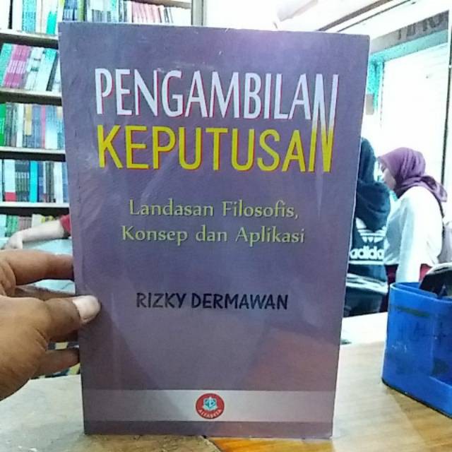 Pengambilan keputusan. Rizky dermawan