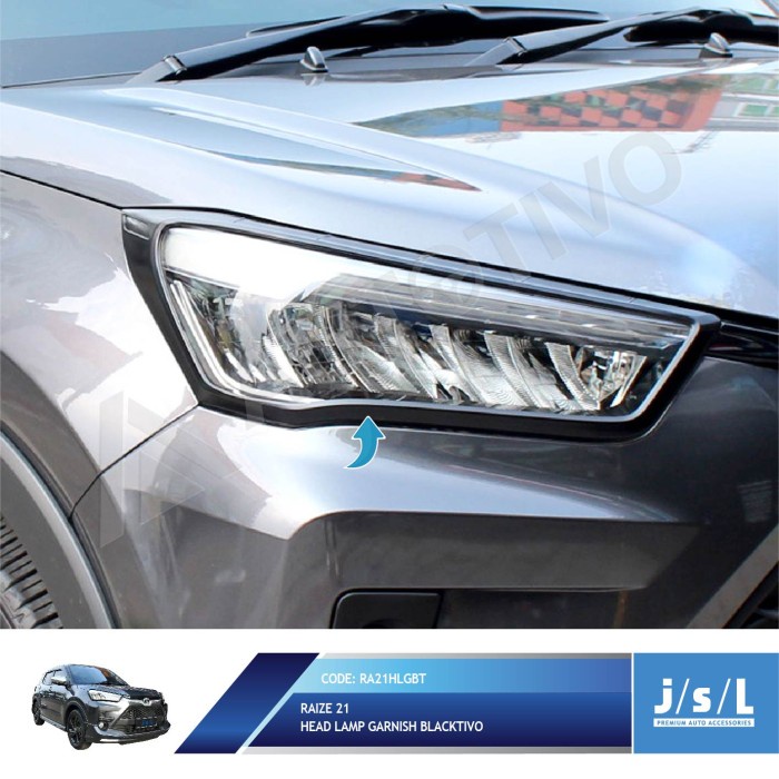 Aksesoris Fariasi Tambahan Mobil JSL Head Lamp Toyota Raize 2021 Garnish Depan Blacktivo original JS