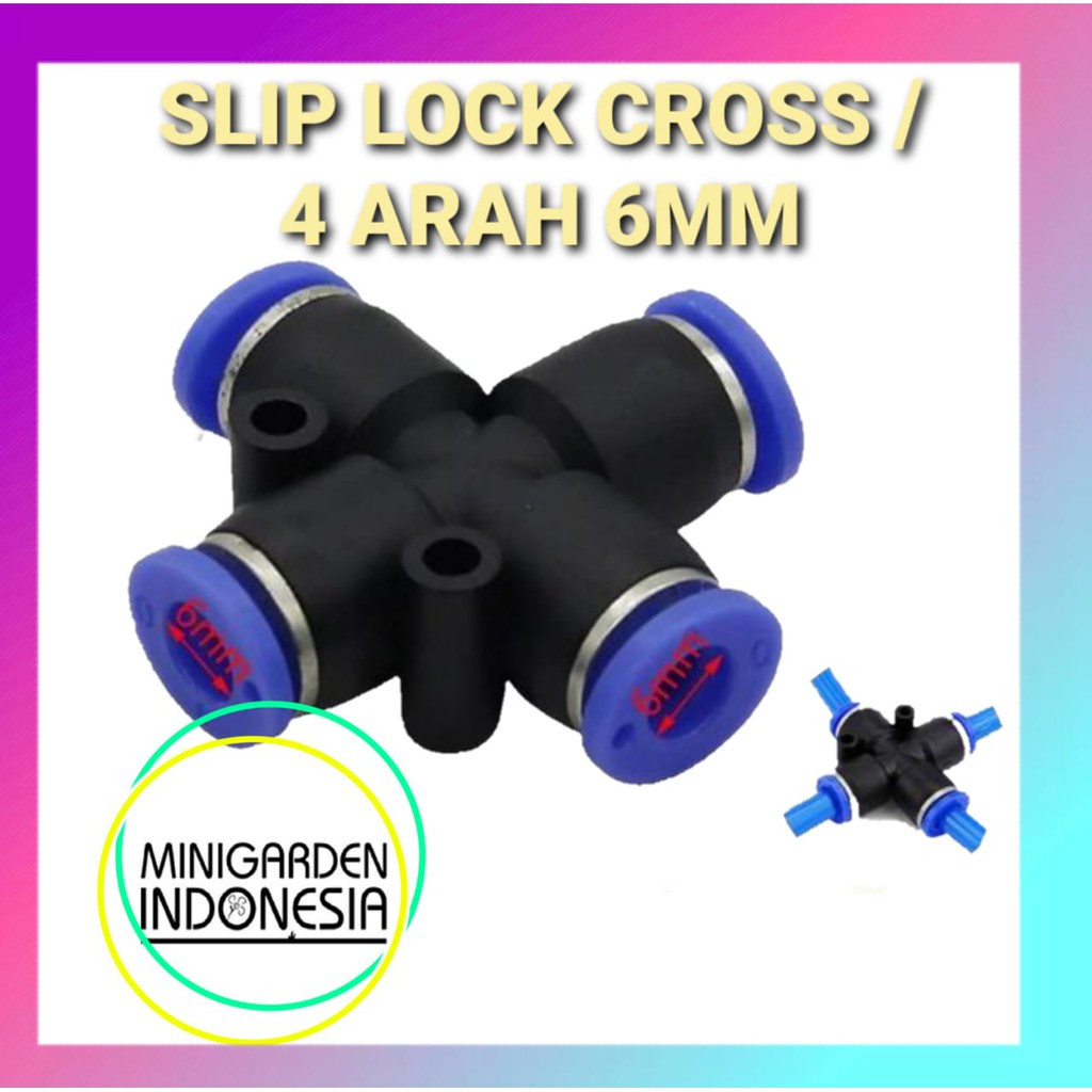 KONEKTOR CROSS X SLIP LOCK CROSS 6MM fitting pneumatic PU push in 4 arah cabang siram irigasi taman