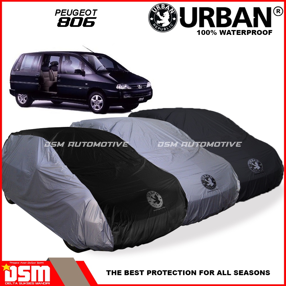 Urban / Cover Mobil Peugeot 806 100% Waterproof / Aksesoris Mobil 806 / DSM