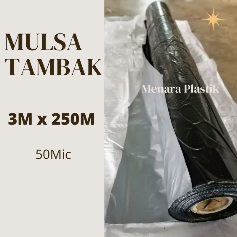 PLASTIK MULSA TAMBAK MENARA UKURAN 3M X 250 M TEBAL 50 MICRON KUAT, AWET, TEBAL