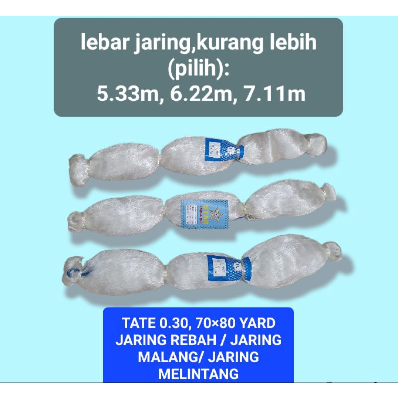 JARING TATE 0.30, 70x80 YARD /JARING MELINTANG/ JARING REBAH /JARING MALANG