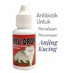 MIU DROP OBAT ANTIBIOTIK KUCING &amp; ANJING 30 ML berspektrum luas