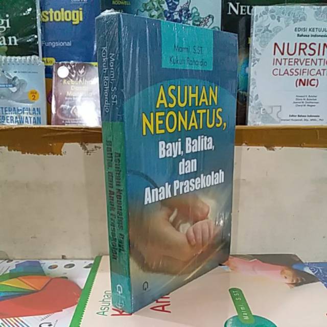 BUKU ASUHAN NEONATUS BAYI,BALITA, DAN ANAK PRASEKOLAH MARMI ORIGINAL