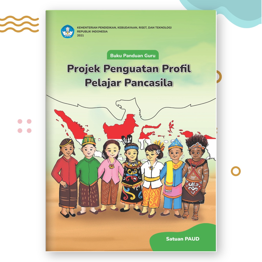 Jual Buku Kurikulum Merdeka Buku Panduan Guru Proyek Profil Pelajar Pancasila Untuk Satuan Paud