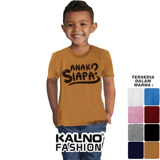  Baju  Anak  Print Sablon Tulisan Anak  siapa 112 Anak  Anak  