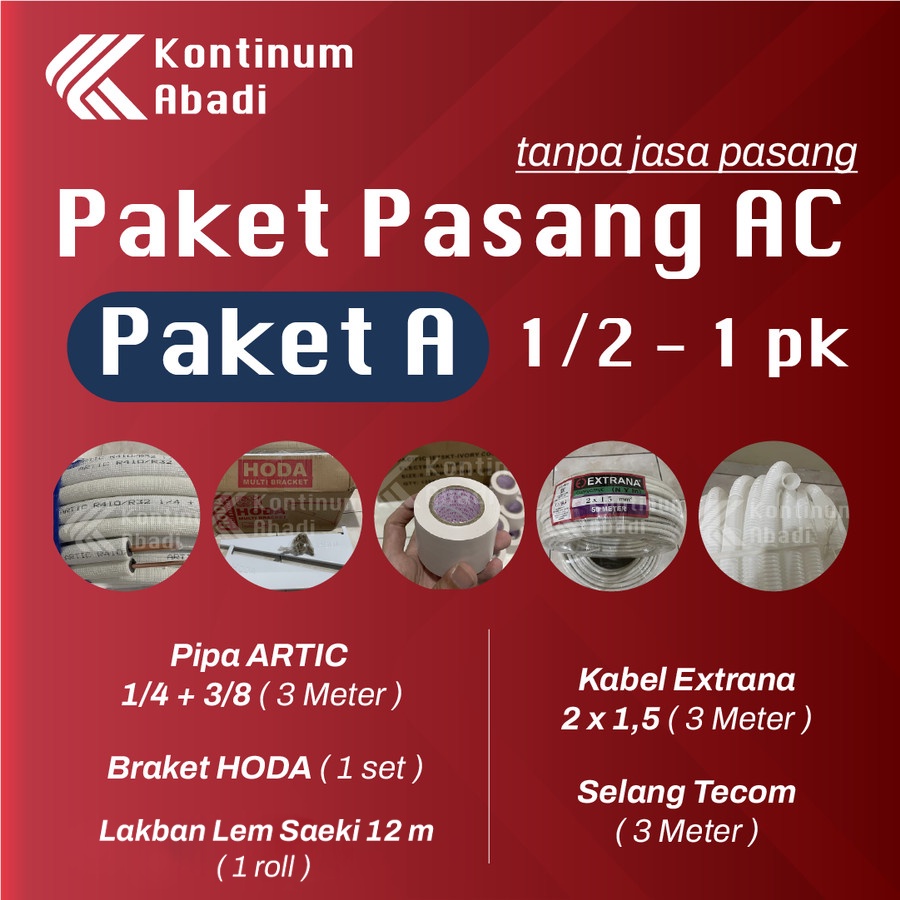 PAKET A MATERIAL INSTALASI / PASANG AC 1/2 - 1 PK | TANPA JASA PASANG