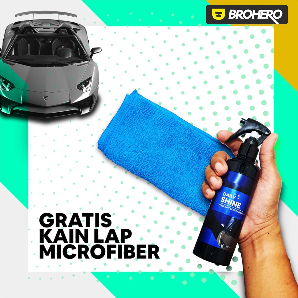 Pengkilap Body Motor &amp; Mobil - Daily Shine - By Brohero