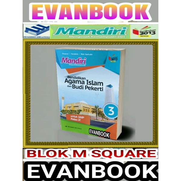 

Mandiri Pendidikan Agama Islam PAI SMP Kelas 9 K13 Revisi Erlangga