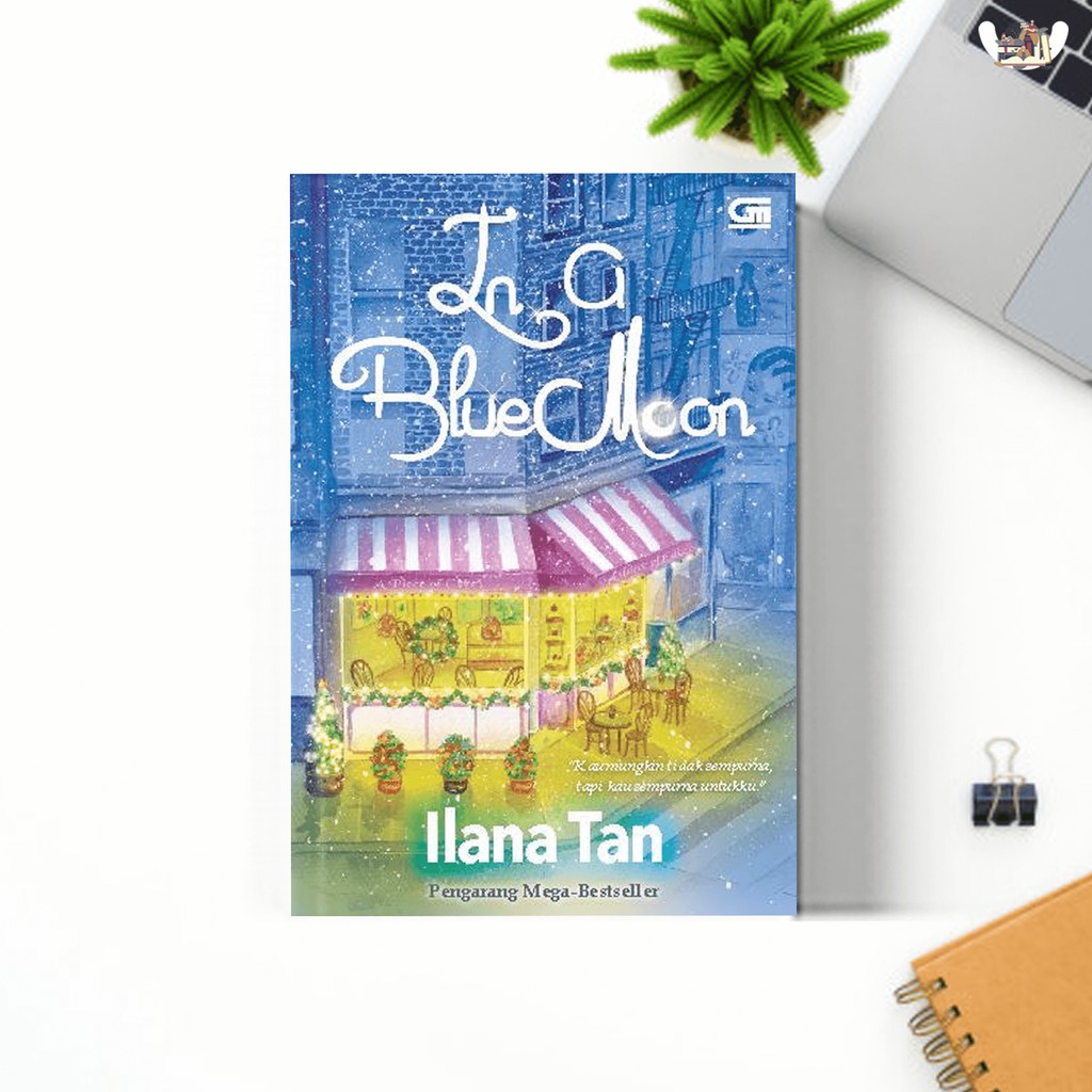 Novel In A Blue Moon Karya Ilana Tan