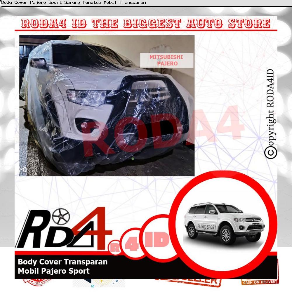 Body Cover Pajero Sport Sarung Penutup Mobil Transparan