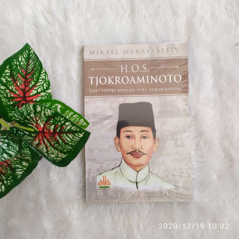 H.O.S HOS Tjokroaminoto Dari guru Menjadi Guru Bangsa