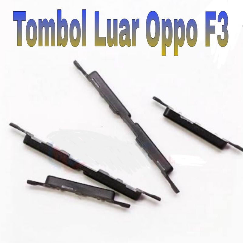 TOMBOL LUAR ON OFF VOLUME OPPO F3 ORIGINAL