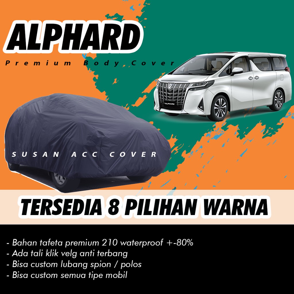 Body Cover Mobil Alphard Sarung Mobil Alphard/alphard lama/new alphard/all new alphard/alphard baru