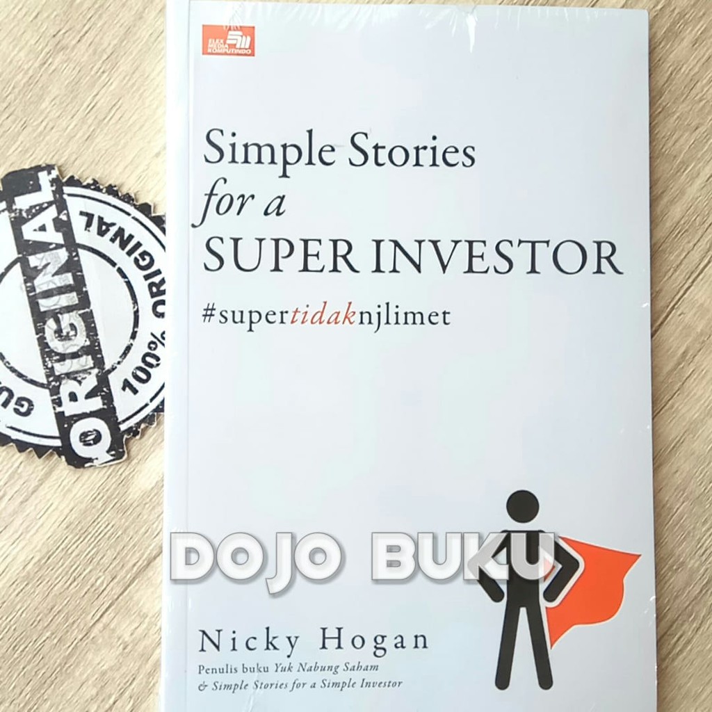 Simple Stories For a Simple Investor #SuperTidakNjlimet by Nicky Hogan