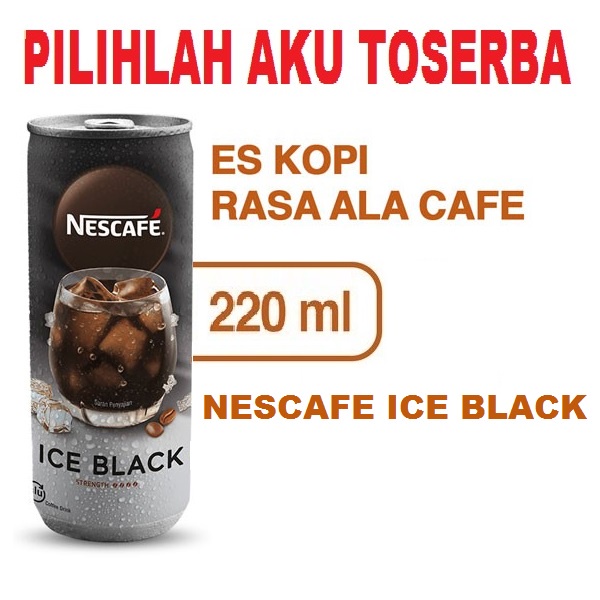 Kopi Nescafe Kaleng ICE BLACK Can 220 ml - ( HARGA 1 DUS ISI 24 )