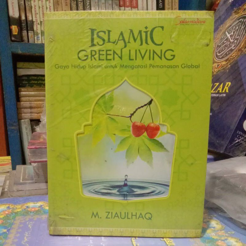 ISLAMIC GREEN LIVING-GAYA HIDUP ISLAMI