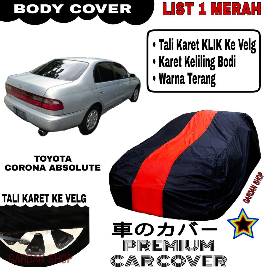 Body Cover TOYOTA CORONA ABSOLUTE List Single MERAH Sarung Mobil Penutup Corona Absolut PREMIUM