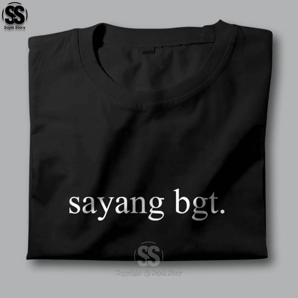 Kaos Kata Kata Ambyar Sayang Bgt Kualitas Distro Premium Baju Tulisan Lucu Tshirt Tumblr 3820 Shopee Indonesia