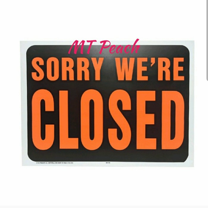 

HY-KO STIKER CLOSED SIGN LABEL SORRY WE RE CLOSED MA17