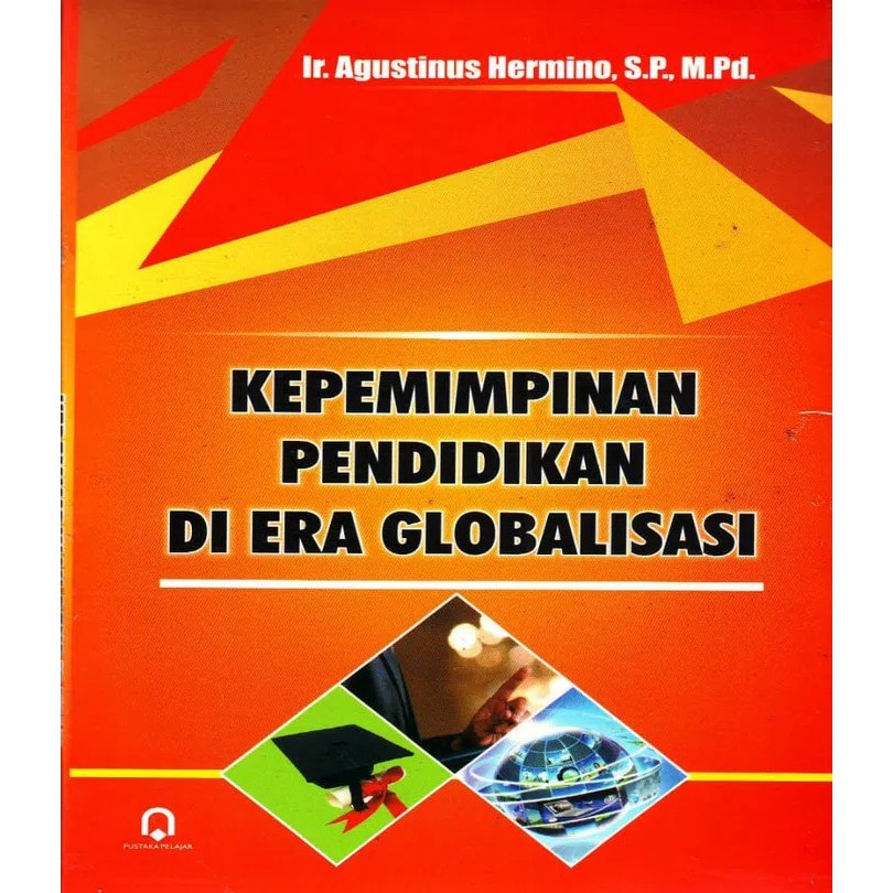 Jual Buku Kepemimpinan Pendidikan Di Era Globalisasi Best Promo Shopee Indonesia 