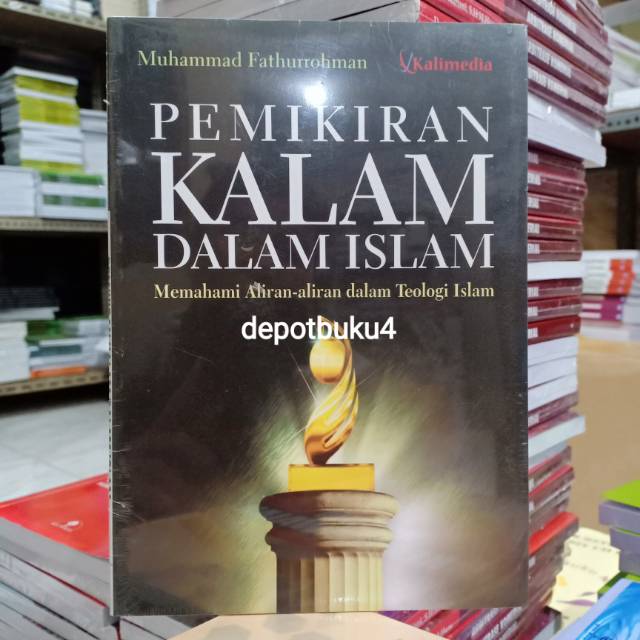 Buku Original: Pemikiran Kalam dalam Islam Memahami Aliran-Aliran dalam Teologi Islam