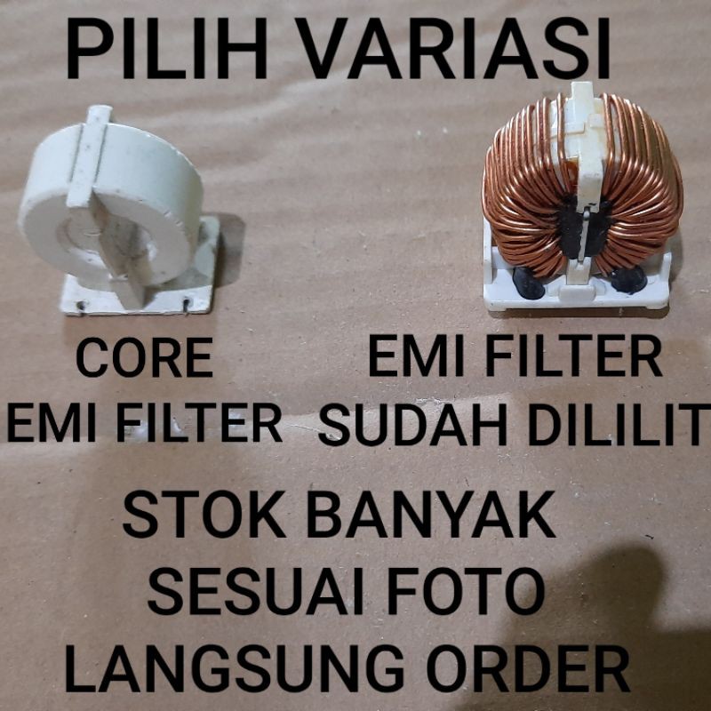 EMI FILTER / CORE EMI FILTER PILIH VARIASI