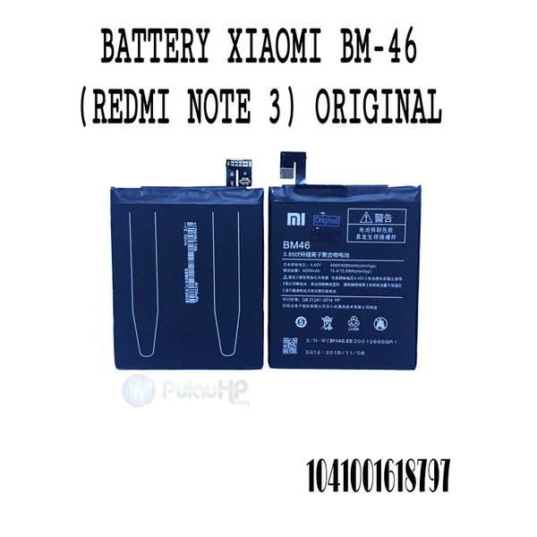 

BATTERY XIAOMI BM46 REDMI NOTE 3 ATAU NOTE 3 PRO ORIGINAL Murah