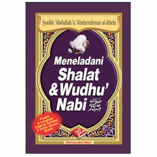 

Meneladani Shalat dan Wudhu Nabi Bergambar