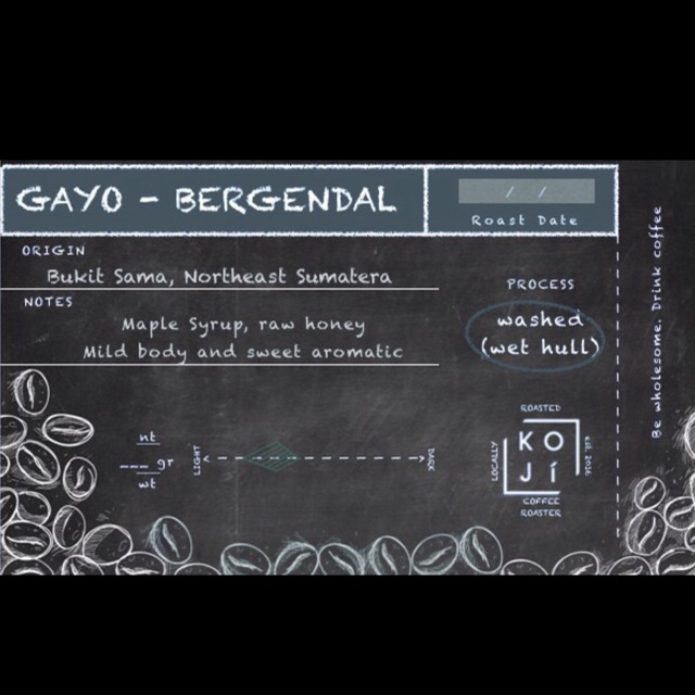 

KOJi Roasted beans - single origin : Gayo - Bergendal (wet hull) 200gr