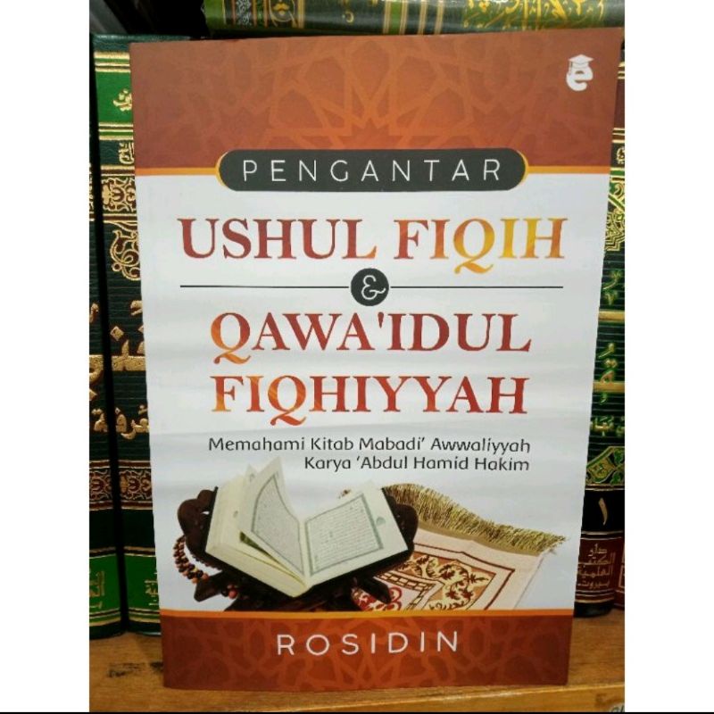 pengantar ushul fiqih qawaidul fiqhiyyah penjelasan