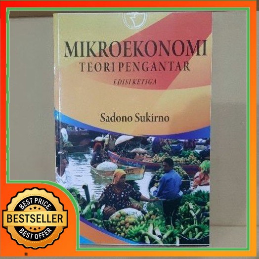 

MIKROEKONOMI (teori pengantar) edisi ketiga by sadono sukirno