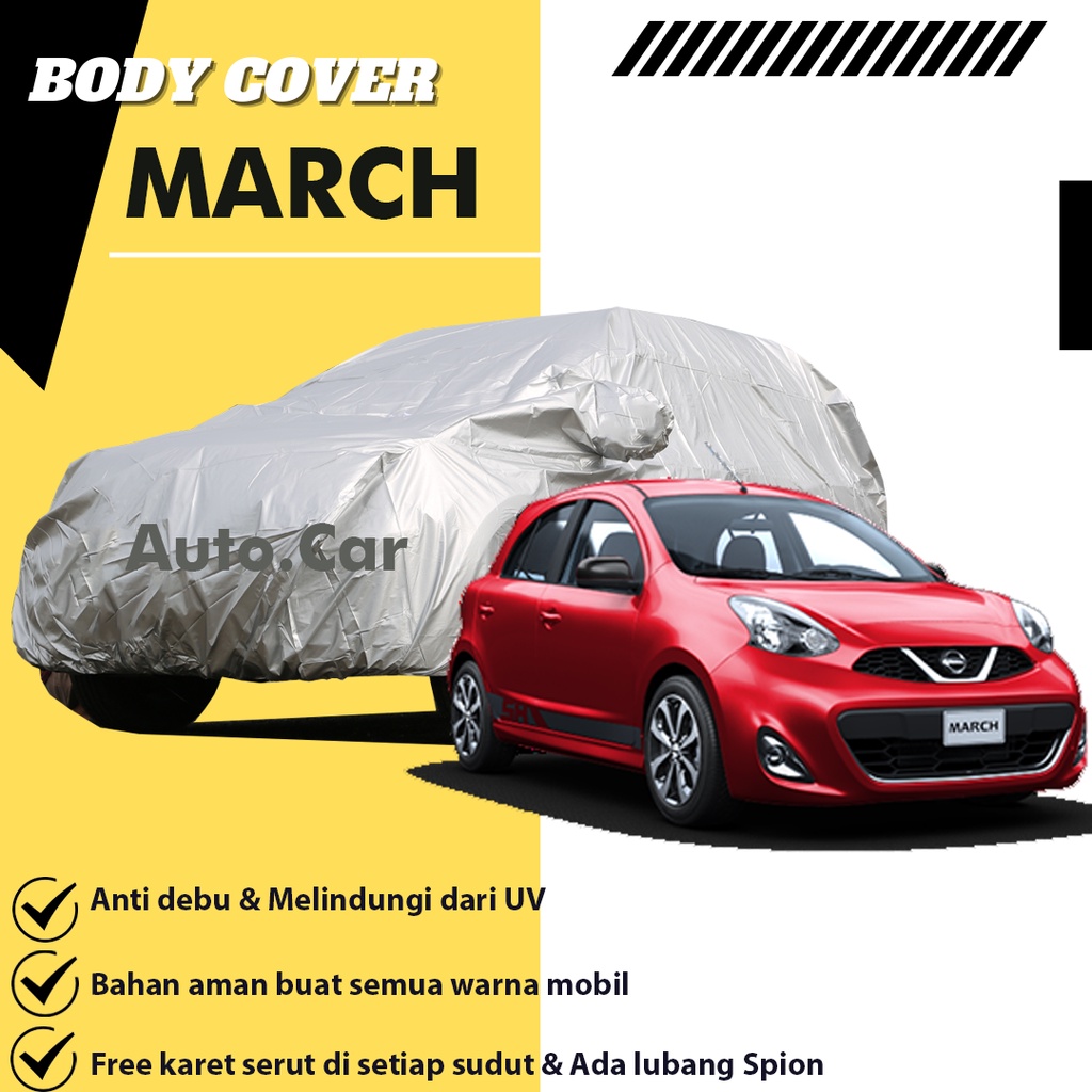 Body Cover MARCH / Sarung Mobil March / Cover Mobil Nissan March / Selimut Mobil March /Mobil March