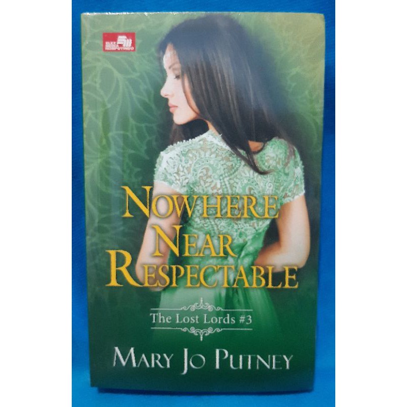 Nowhere Near Respectable - Mary Jo Putney ( Novel )