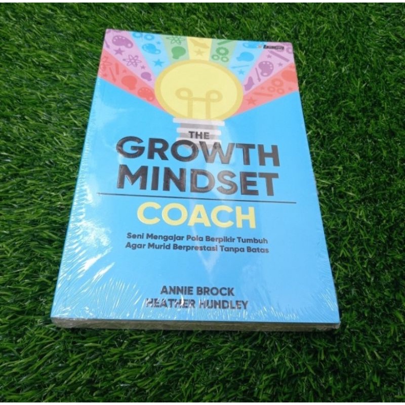 

BUKU THE GROWTH MINDSET COACH SENI MENGAJAR POLA BERPIKIR TUMBUH AGAR MURID BERPRESTASI TANPA BATAS