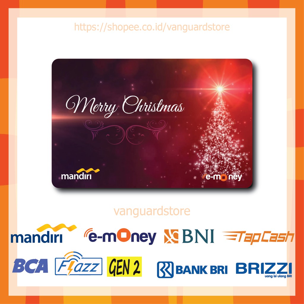 KARTU E MONEY E TOLL DESIGN MERRY CHRISTMAS KUMPULAN 25 EMONEY MANDIRI FLAZZ BCA BNI TAPCASH BRIZZI