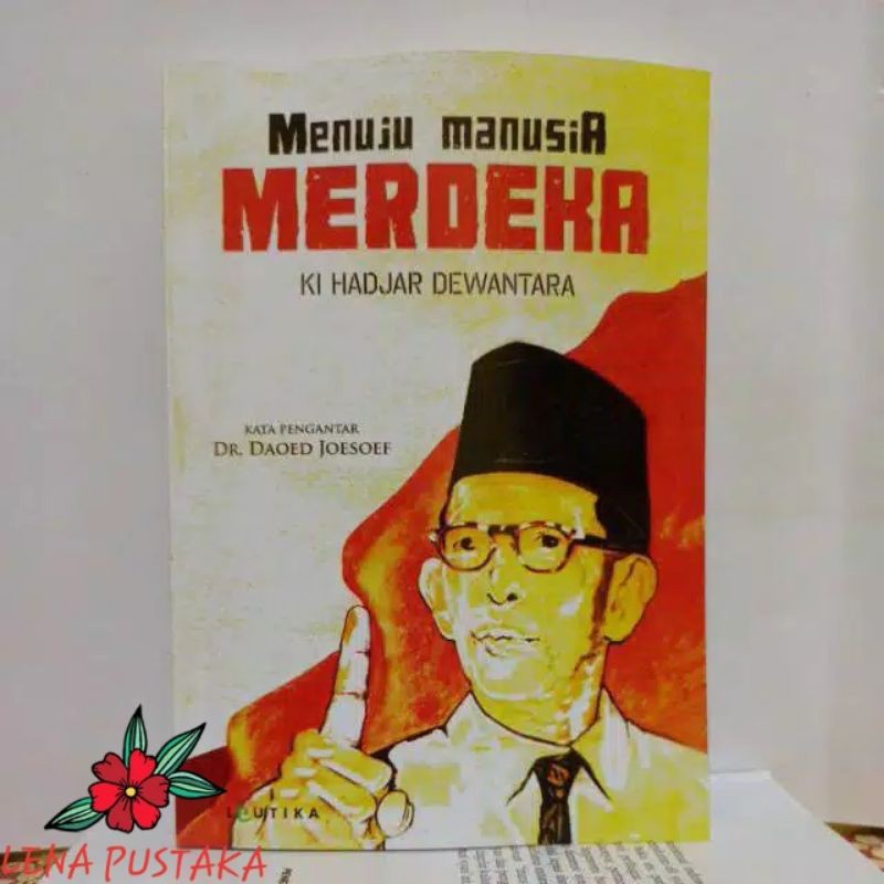 MENUJU MANUSIA MERDEKA KI HADJAR DEWANTARA