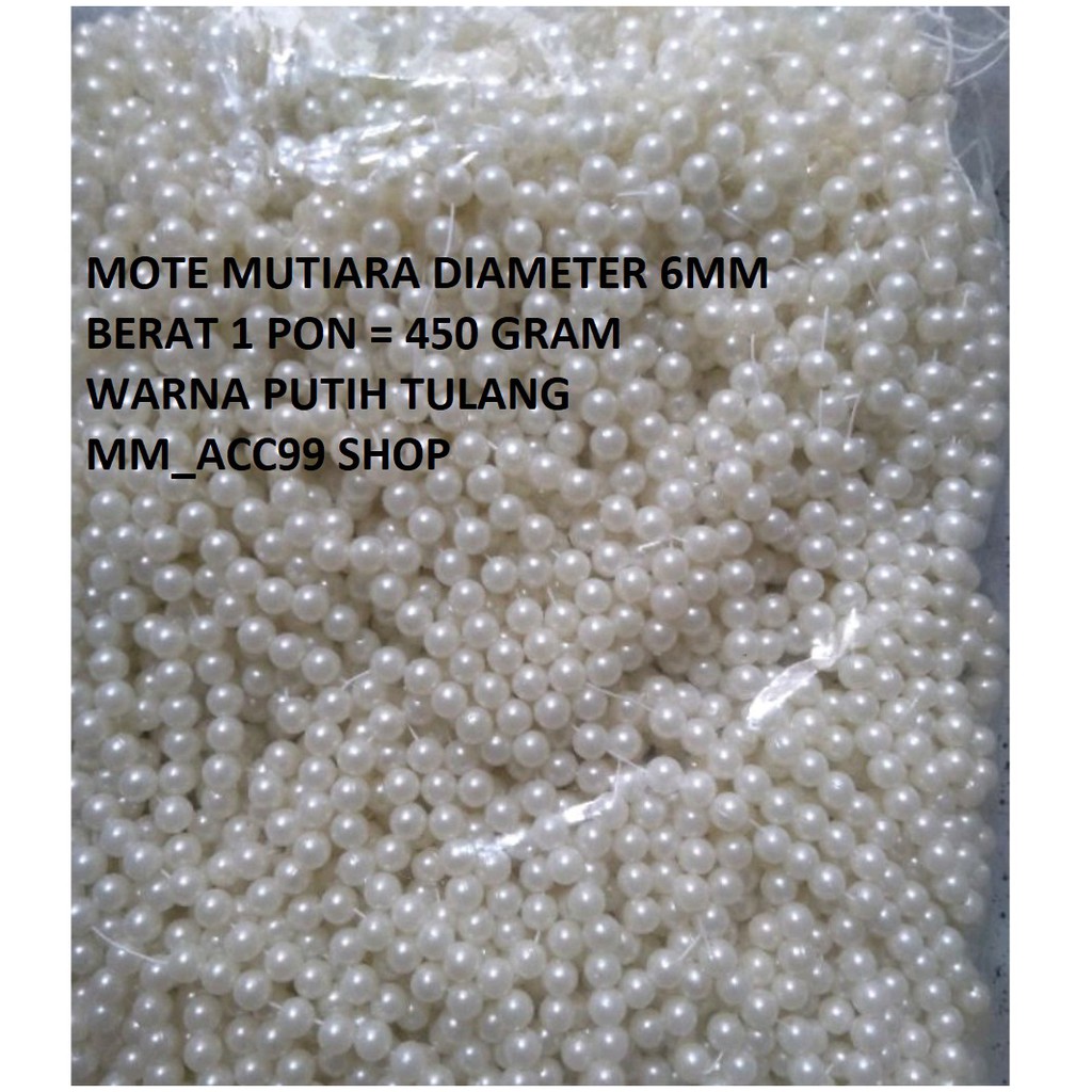 1 PON Mote Mutiara Berat 6mm-450 GRAM Mote Mutsin Berat