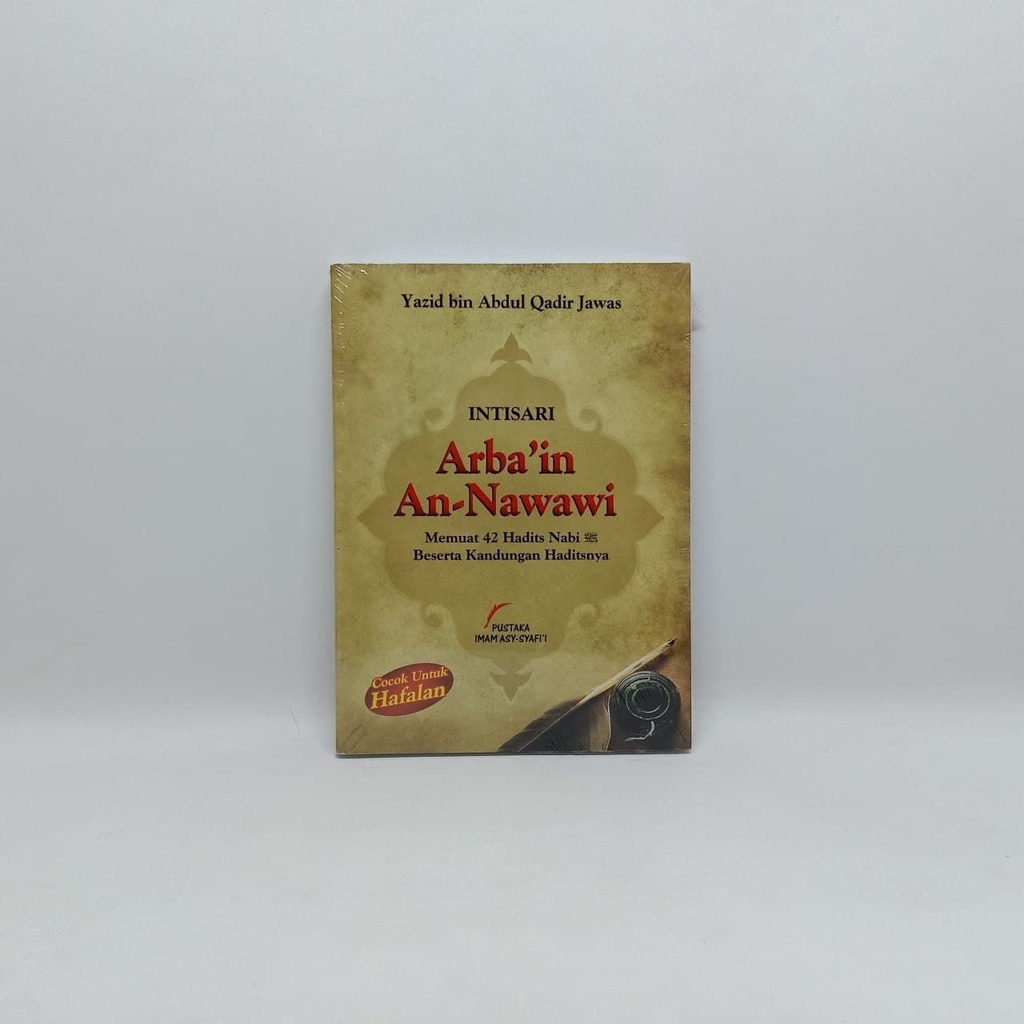 BUKU Intisari Arbain An-Nawawi - Pustaka Imam Asy Syafi'i
