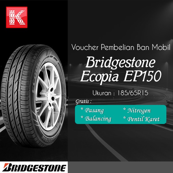 Ban Mobil Bridgestone Ecopia EP150 185/65R15 (Voucher)