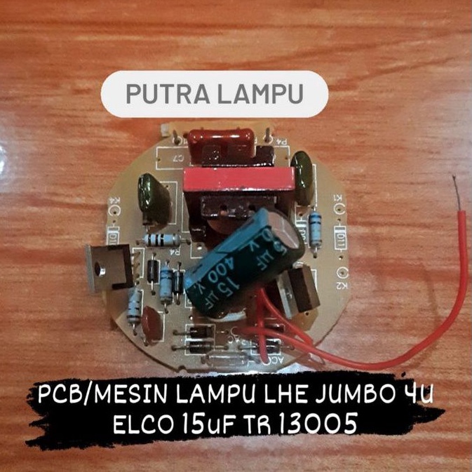 MESIN LAMPU LHE 45 WATT/PCB LHE 45 WATT(BM)