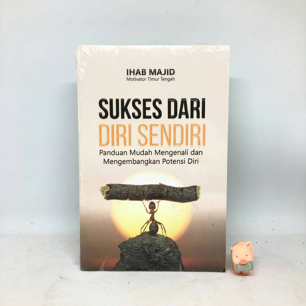 SUKSES DARI DIRI SENDIRI - Ihab Majid